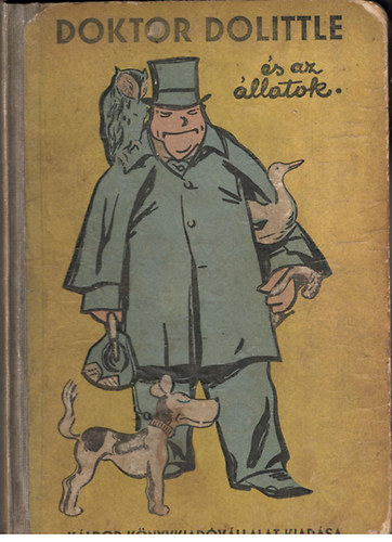 Hugh Lofting; GRAFIKUS Reiter Lszl - Doktor Dolittle s az llatok (Els magyar nyelv kiads) - Reiter Lszl rajzaival