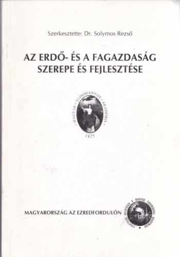 Dr. Solymosi Rezs� - Az erd�- �s a fagazdas�g szerepe �s fejleszt�se