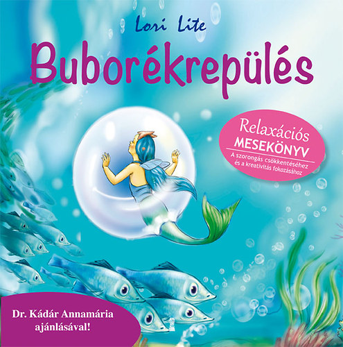 Lori Lite - Buborkrepls - Relaxcis meseknyv