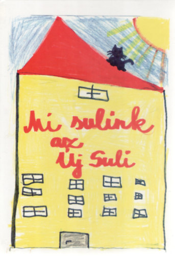 "A Gyerekek"0-4.oszt�lyig - Mi sulink az �j Suli