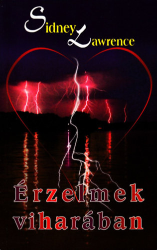 Sindey Lawrence - �rzelmek vihar�ban