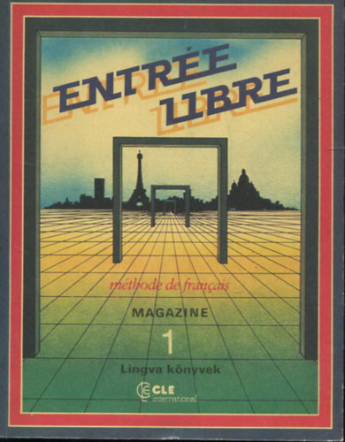 Entr�e Libre - m�thode de francais - magazine illustr� (Magazine 1.)