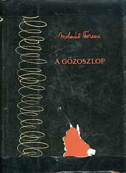 Moln�r Ferenc - A g�zoszlop �s m�s elbesz�l�sek