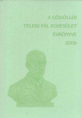 Fbri Mihly Dr.  (szerk.) - A Gdlli Teleki Pl Egyeslet vknyve 2009