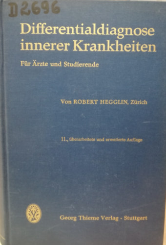 Robert Hegglin - Differentialdiagnose innerer Krankheiten - Für Ärzte und Studierende