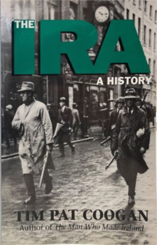 Tim Pat Coogan - The IRA: A History