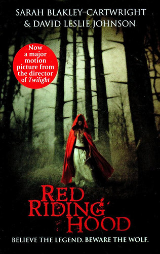 Sarah Blakley-Cartwright; David Leslie Johnson - Red Riding Hood