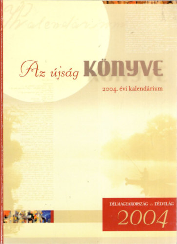 Tim�r Krisztina Szab� Magdolna  (szerk.) - Az �js�g k�nyve 2004. �vi kalend�rium
