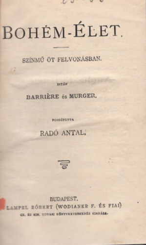 Ford�totta: Rad� Antal Barri�re �s Murger - Boh�m-�let - sz�nm� �t felvon�sban