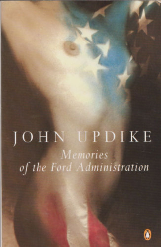 John Updike - Memories of the Ford Administration