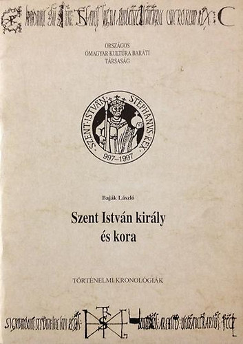 Bajk Lszl - Szent Istvn kirly s kora
