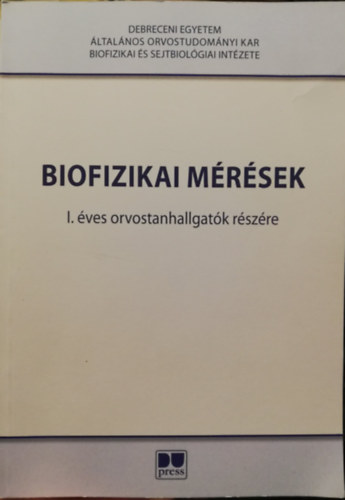Biofizikai mérések I. éves orvostanhallgatók részére
