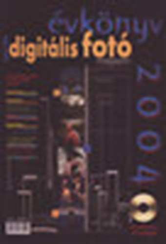 Dkn Istvn  (szerk.) - Digitlis Fot Magazin - vknyv 2004 (3D szemveggel)