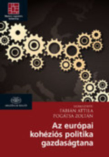Fbin Attila  Pogtsa Zoltn (szerk.) - Az eurpai kohzis politika gazdasgtana