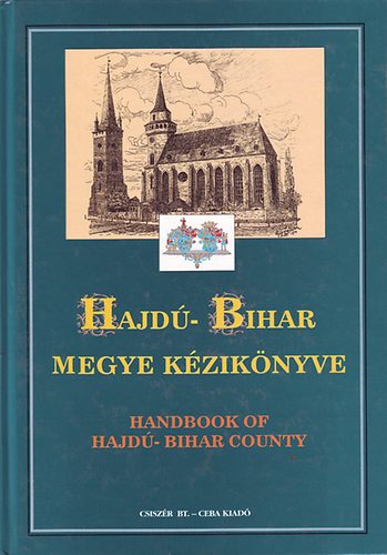 Kasza Sndor Dr.  (szerk.) - Hajd-Bihar megye kziknyve - (Magyarorszg megyei kziknyvei 8.)