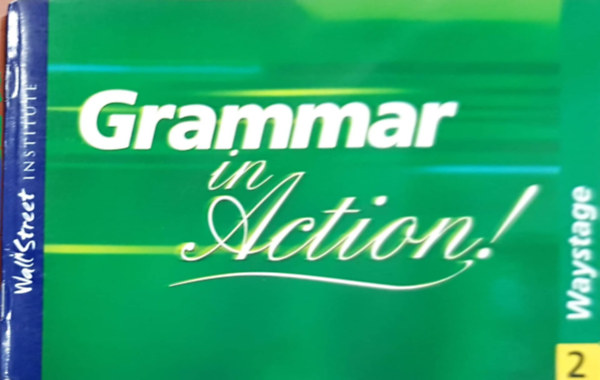 Wall Street Institute - Grammar in Action! - Waystage 2
