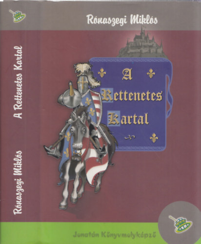 Rónaszegi Miklós - A rettenetes Kartal (Jonatán könyvmolyképző)