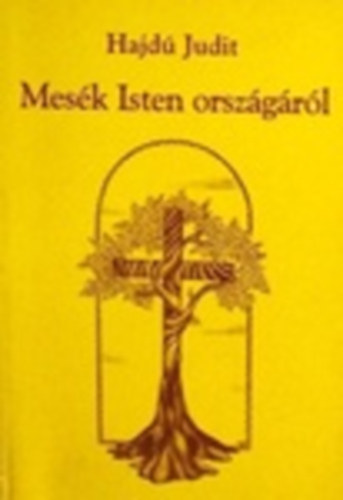 Hajdu Judit - Mes�k Isten orsz�g�r�l