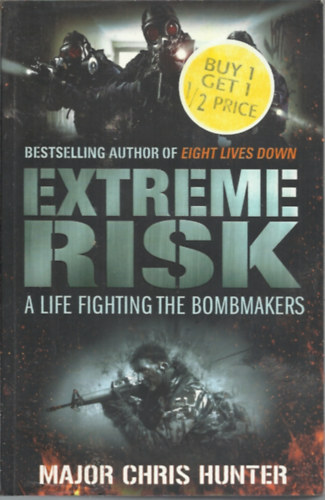 Chris Hunter - Extreme Risk - A Life Fighting the Bombmakers