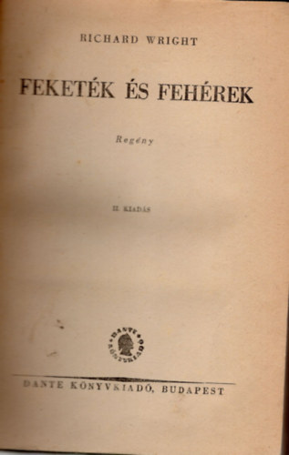Richard Wright - Feketék és fehérek