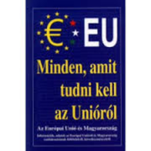 Csiffáry Tamás - Minden, amit tudni kell az Unióról