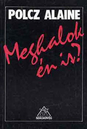 Polcz Alaine - Meghalok �n is?