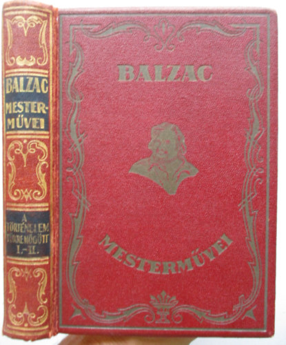 Balzac - A t�rt�nelem t�kre m�g�tt I-II
