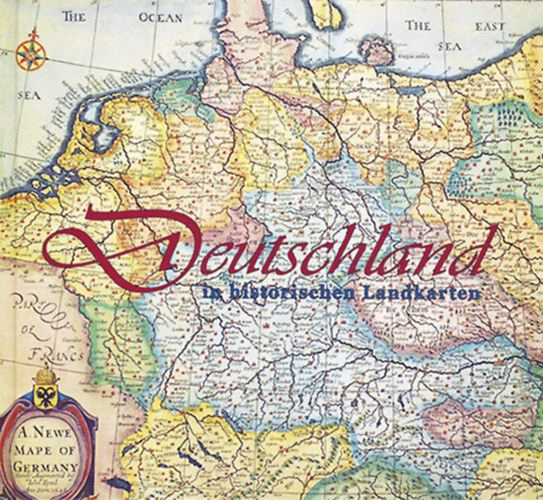 Deutschland in historischen Landkarten.