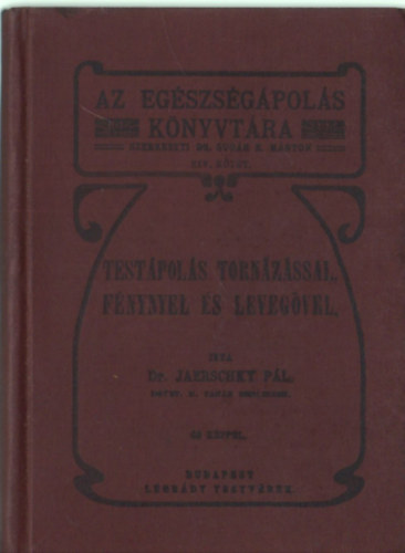 Jaerschky P�l - Test�pol�s torn�z�ssal, f�nynyel �s leveg�vel