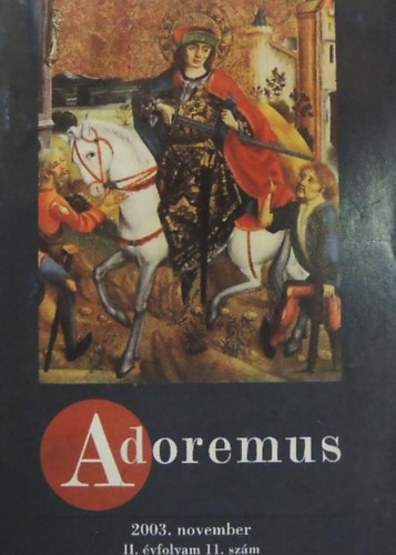 dr. Papp Tam�s - Adoremus 2003. november II. �vfolyam 11. sz�m
