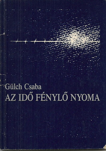 G�lch Csaba - Az id� f�nyl� nyoma (Interj�k tengeren innenr�l �s t�lr�l)