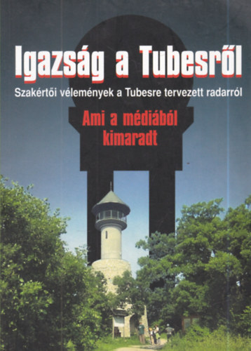 Igazs�g a Tubesr�l - Szak�rt�i v�lem�nyek a Tubesre tervezett radarr�l