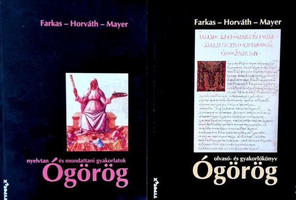 Farkas-Horváth-Mayer - Ógörög nyelvtan és mondattani gyakorlatok + Ógörög olvasó- és gyakorlókönyv