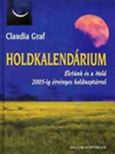 Claudia Graf - Holdkalend�rium - �let�nk �s a Hold