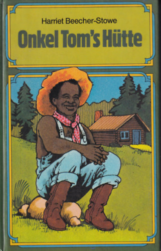 Harriet Beecher-Stowe - Onkel Toms Hütte. Für die Jugend neu herausgegeben von A. Flügel mit fünf bunten Bildern von Karl Mühlmeister