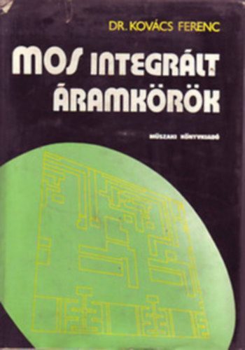 Dr. Kov�cs Ferenc P. P. Ornatszkij - Automatikus m�r�m�szerek + MOS integr�lt �ramk�r�k  ( 2 k�tet )