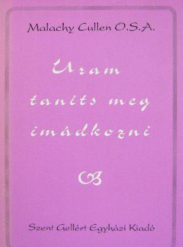 Uram tants meg imdkozni