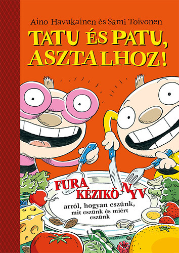 Sami Toivonen; Aino Havukainen - Tatu s Patu, asztalhoz!