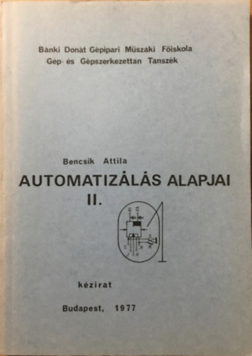 Bencsik Attila - Automatizálás Alapjai II - Kézirat