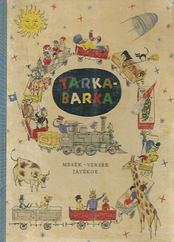 Tarkabarka - Mes�k, versek, j�t�kok