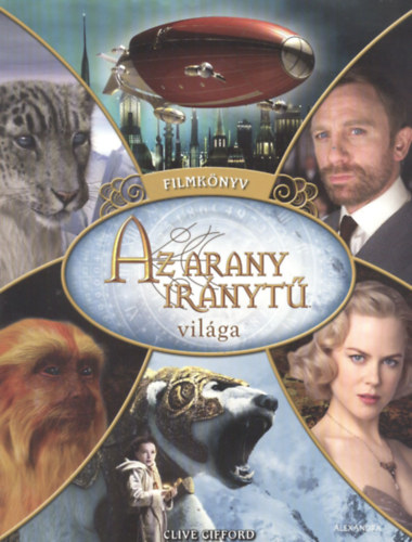 Clive Gifford - Az arany ir�nyt� vil�ga (Filmk�nyv)