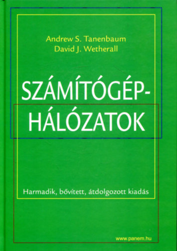David J. Wetherall Andrew S. Tanenbaum - Számítógéphálózatok (Harmadik, bővített, átdolgozott kiadás)