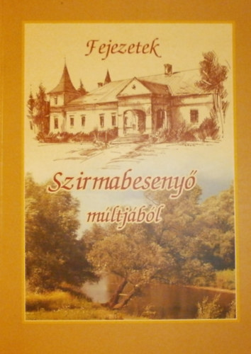 L�n�rt B.-R�mi�s T. - Fejezetek Szirmabeseny� m�ltj�b�l