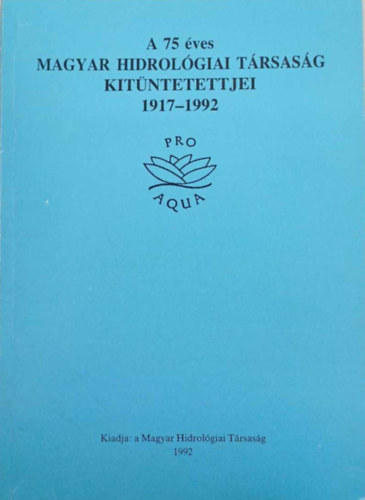 Dr. Vitlis Gyrgy - A 75 ves magyar hidrolgiai trsasg mltja s jelene 1917-1992