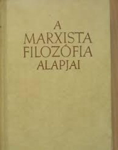 Kossuth K�nyvkiad� - A marxista filoz�fia alapjai