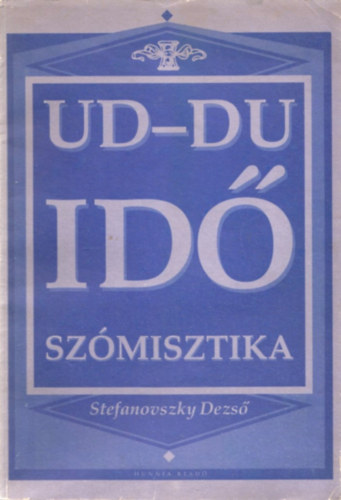 Stefanovszky Dezs - Ud-Du id szmisztika