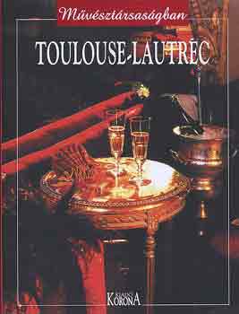 Jean-bernard, Diego-dortignac, Genevi�ve Naudin - Toulouse-Lautrec (m�v�szt�rsas�gban)