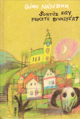 Gion N�ndor - Sort�z egy fekete bivaly�rt