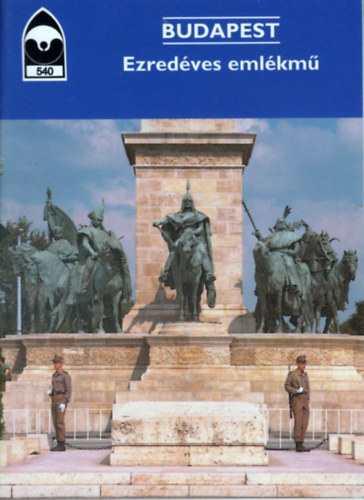 Dercs�nyi Bal�zs  (szerk.) - Budapest - Ezred�ves eml�km�