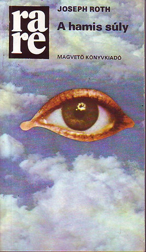 Joseph Roth - A hamis súly (rare)